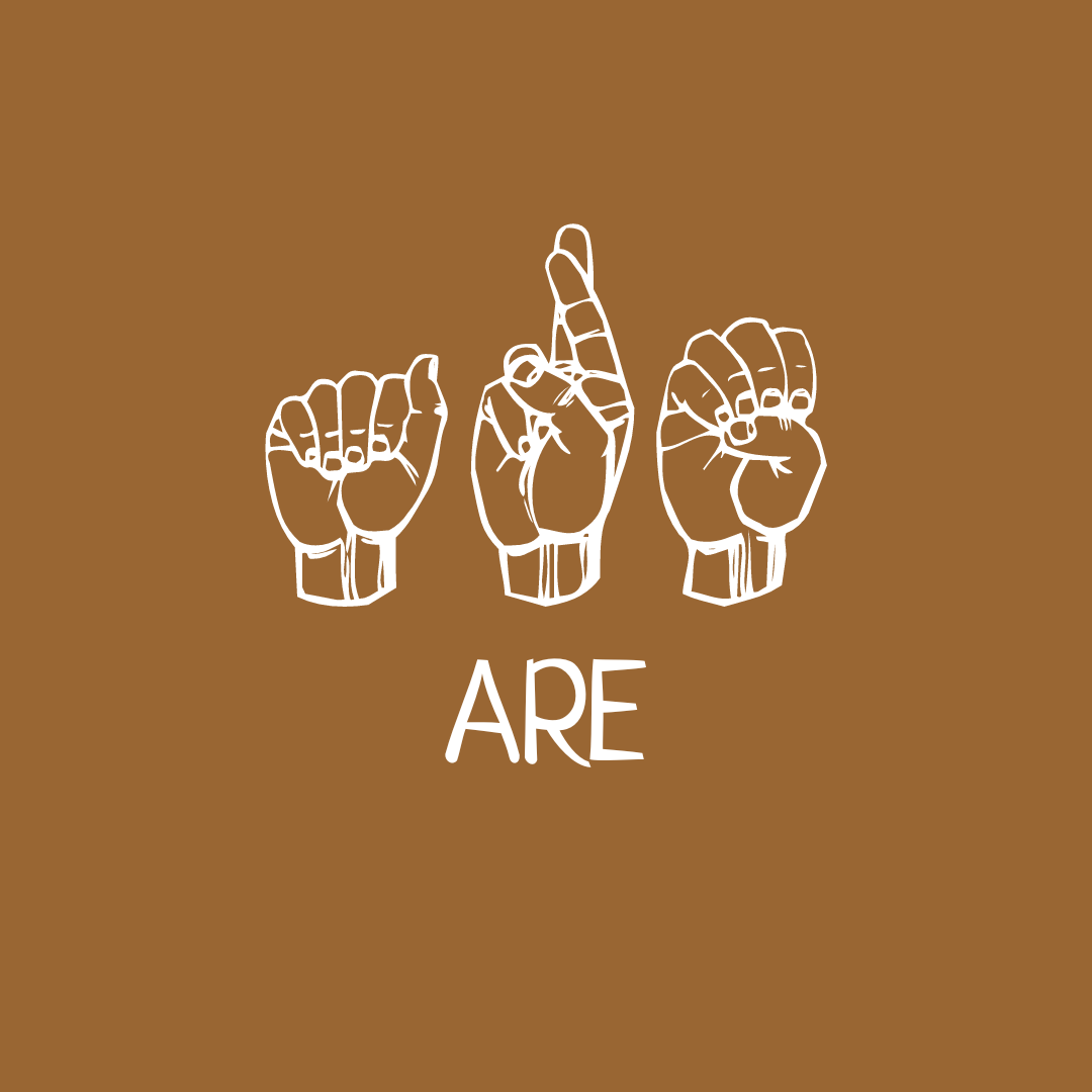 A brown background with the letters A R and E in asl fingerspelling